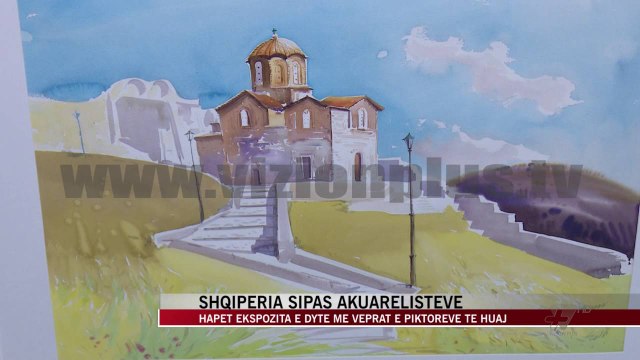 Shqipëria sipas akuarelistëve - News, Lajme - Vizion Plus