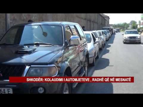 SHKODËR: KOLAUDIMI I AUTOMJETEVE , RADHË QË NË MESNATË