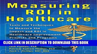 New Book Measuring ROI in Healthcare: Tools and Techniques to Measure the Impact and ROI in