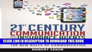 Collection Book 21st Century Communication For Insurance Agents: Grow Your Agency, Double Your