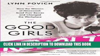 Collection Book The Good Girls Revolt: How the Women of Newsweek Sued their Bosses and Changed the