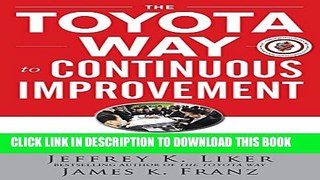New Book The Toyota Way to Continuous Improvement:  Linking Strategy and Operational Excellence to