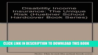 New Book Disability Income Insurance-The Unique Risk