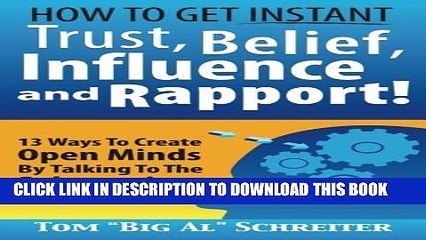 Collection Book How To Get Instant Trust, Belief, Influence, and Rapport! 13 Ways To Create Open