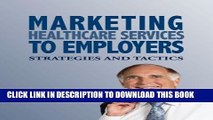 New Book Marketing Healthcare Services to Employers: Strategies and Tactics