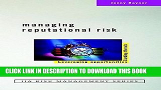 New Book Managing Reputational Risk: Curbing Threats, Leveraging Opportunities