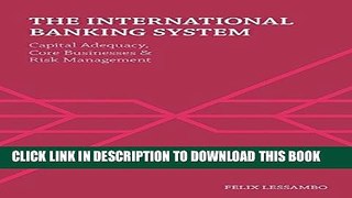 New Book The International Banking System: Capital Adequacy, Core Businesses and Risk Management