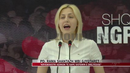 Pd: Rama shantazh mbi gjyqtaret - News, Lajme - Vizion Plus