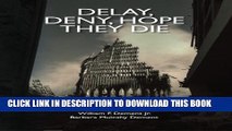 Collection Book Delay, Deny, Hope They Die: World Trade Center first responders-the battle for