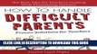 [PDF] How to Handle Difficult Parents, 2E: Proven Solutions for Teachers Full Online