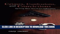 Collection Book Crimes, Confessions, and Convictions: Surviving Thirty Years in Law Enforcement