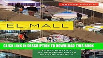 Collection Book El Mall: The Spatial and Class Politics of Shopping Malls in Latin America