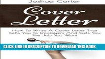 New Book Cover Letter: How To Write A Cover Letter That Sells You To Employers And Gets You The