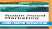 Collection Book Robin Hood Marketing: Stealing Corporate Savvy to Sell Just Causes