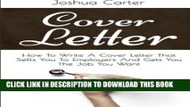 Collection Book Cover Letter: How To Write A Cover Letter That Sells You To Employers And Gets You