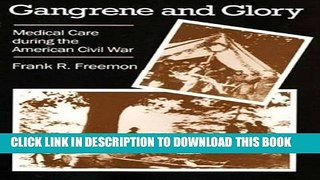 [PDF] Gangrene and Glory: Medical Care During the American Civil War Popular Colection
