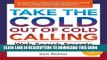 Collection Book Take the Cold Out of Cold Calling