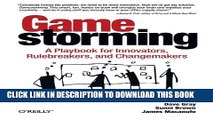 New Book Gamestorming: A Playbook for Innovators, Rulebreakers, and Changemakers