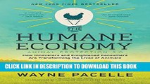 New Book The Humane Economy: How Innovators and Enlightened Consumers Are Transforming the Lives