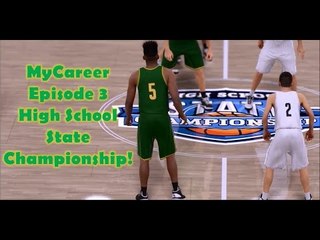 NBA 2K16 MyCareer Ep. 3: HS State Championship