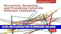 Collection Book Recruiting, Retaining and Promoting Culturally Different Employees