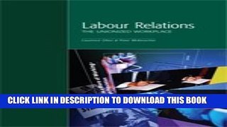 New Book Labour Relations the Unionized Workplace