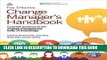 New Book The Effective Change Manager s Handbook: Essential Guidance to the Change Management Body
