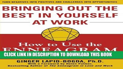 [PDF] Bringing Out the Best in Yourself at Work: How to Use the Enneagram System for Success