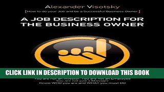 New Book A Job Description for the Business Owner: How to Do Your Job and Have an Expanding Company