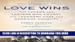 [PDF] Love Wins: The Lovers and Lawyers Who Fought the Landmark Case for Marriage Equality Full