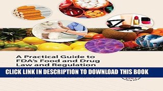 [PDF] A Practical Guide to FDA s Food and Drug Law and Regulation, Fifth Edition Popular Colection
