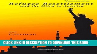 [PDF] Refugee Resettlement and the Hijra to America (Civilization Jihad Reader Series) (Volume 2)