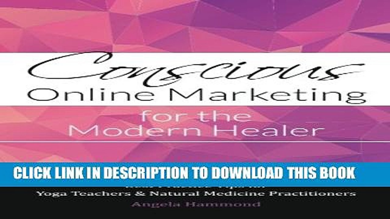 [PDF] Conscious Online Marketing for the Modern Healer: Best Practice Tips for Yoga Teachers