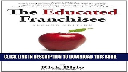 [PDF] The Educated Franchisee: The How-To Book for Choosing a Winning Franchise, 2nd Edition Full