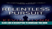 [PDF] Relentless Pursuit: A True Story of Family, Murder, and the Prosecutor Who Wouldn t Quit