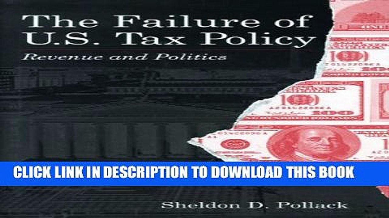 [PDF] The Failure of U.S. Tax Policy: Revenue and Politics Popular Colection