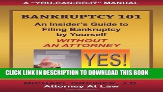[PDF] Bankruptcy 101: An Insider s Guide to Filing Bankruptcy by Yourself, Without an Attorney