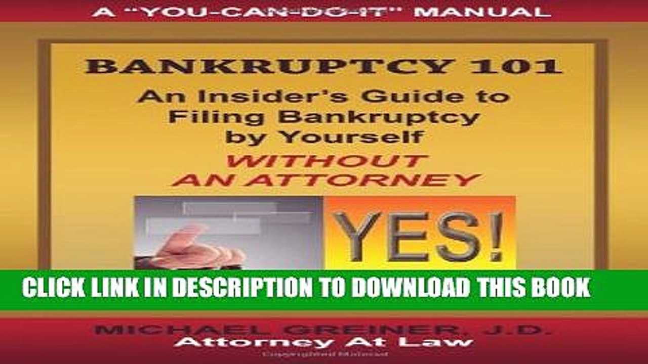 [PDF] Bankruptcy 101: An Insider s Guide to Filing Bankruptcy by Yourself, Without an Attorney