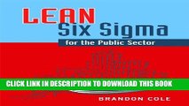 [PDF] Lean-Six Sigma for the Public Sector: Leveraging Continuous Process Improvement to Build