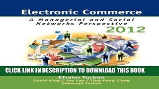 [PDF] Electronic Commerce 2012: Managerial and Social Networks Perspectives (7th Edition) Full