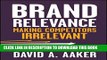 [PDF] Brand Relevance: Making Competitors Irrelevant Full Colection