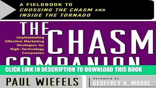 [PDF] The Chasm Companion: A Fieldbook to Crossing the Chasm and Inside the Tornado Popular Online