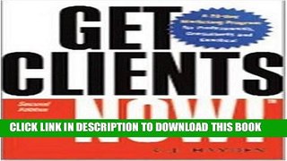 [PDF] Get Clients Now!(TM): A 28-Day Marketing Program for Professionals, Consultants, and Coaches