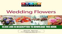 [PDF] Knack Wedding Flowers: A Complete Illustrated Guide To Ideas For Bouquets, Ceremony Decor,