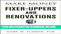 [PDF] Make Money with Fixer-Uppers and Renovations (Make Money in Real Estate) Full Colection