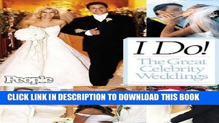 [PDF] I Do! The Great Celebrity Weddings - From the editors of People magazine Full Online