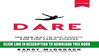 [PDF] Dare: The New Way to End Anxiety and Stop Panic Attacks Popular Colection