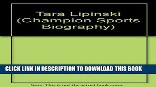 [PDF] Tara Lipinski (Champion Sports Biography) Full Colection