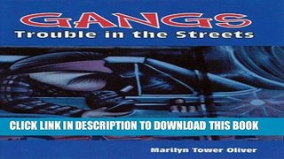 [PDF] Gangs: Trouble in the Streets (Issues in Focus) Full Online