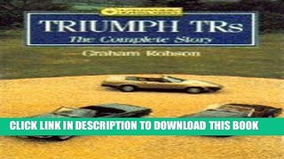[New] Triumph Tr s: The Complete Story (Crowood AutoClassic) Exclusive Full Ebook